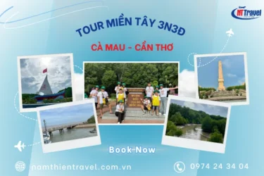 Tour Cà Mau 3 Ngày 3 Đêm Check-In Điểm Cực Nam – Chợ Nổi Cái Răng