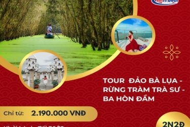Tour  Tết Dương Lịch - Tour Đảo Bà Lụa - Rừng Trà Sư - Lâm Viên Núi Cấm - 2N2Đ - KS 03 Sao