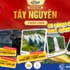 Tour Tây Nguyên 3 Ngày 3 Đêm Lễ 30/4