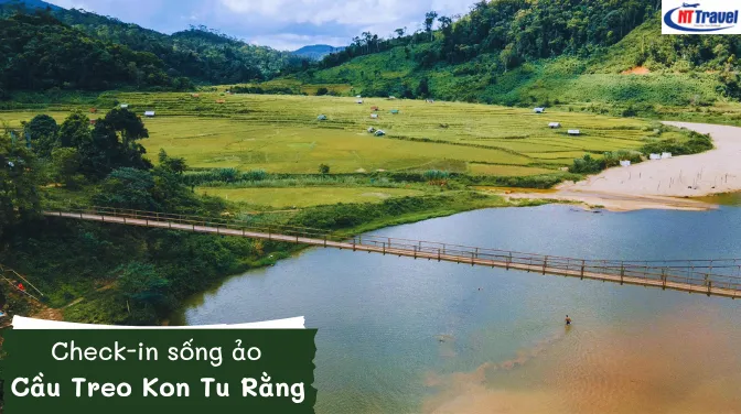 Cầu Treo Kon Tu Rằng Có Gì Hot Review Chi Tiết Điểm Sống Ảo Gây Sốt Ở Măng Đen