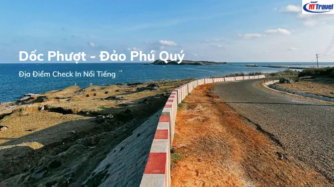Dốc Phượt Phú Quý Địa Điểm Check In Nổi Tiếng Thiên Đường Biển Đảo