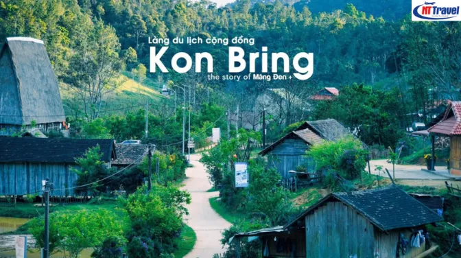 Vẻ Đẹp Yên Bình Làng Du Lịch Cộng Đồng Kon Pring Giữa Núi Rừng Tây Nguyên