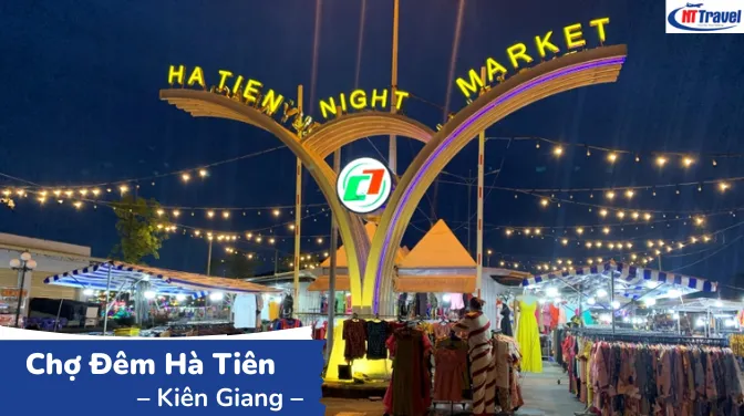 Chợ Đêm Hà Tiên Có Gì Trọn Bộ Kinh Nghiệm Vui Chơi, Ăn Uống, Mua Quà Lưu Niệm