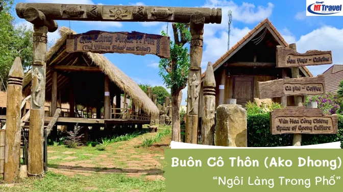 Du Lịch Buôn Cô Thôn Khám Phá “Ngôi Làng Trong Phố” Của Đại Ngàn Ban Mê
