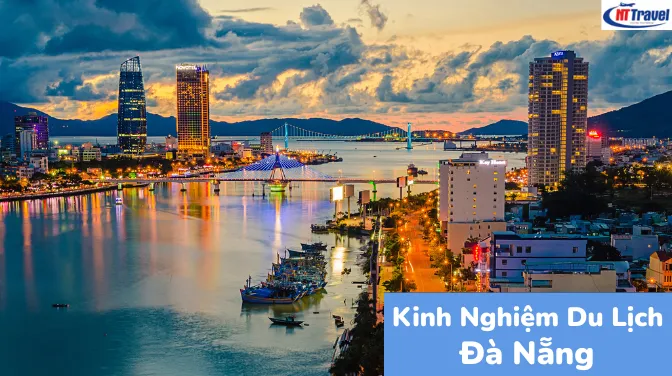 Kinh Nghiệm Du Lịch Đà Nẵng 2025 Review Chi Tiết Đi Đâu Ăn Gì Ở Đâu