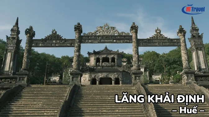 Lăng Khải Định Huế 2025 Hướng Dẫn Chi Tiết Giá Vé, Giờ Mở Cửa & Kinh Nghiệm Tham Quan