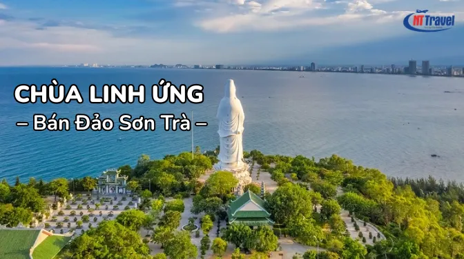Review Chùa Linh Ứng Bán Đảo Sơn Trà Điểm Du Lịch Tâm Linh Linh Thiêng Bậc Nhất Đà Nẵng