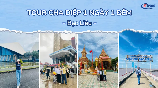 Tour Cha Diệp 1N1Đ Tại Bạc Liêu - Tour Đã Triển Khai Của Nam Thiên Travel