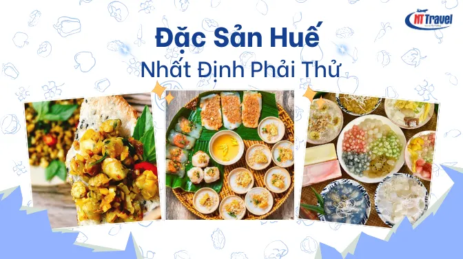 Đặc Sản Huế Có Những Gì Mà Lại Thu Hút Nhiều Du Khách Mua Về Làm Quà!