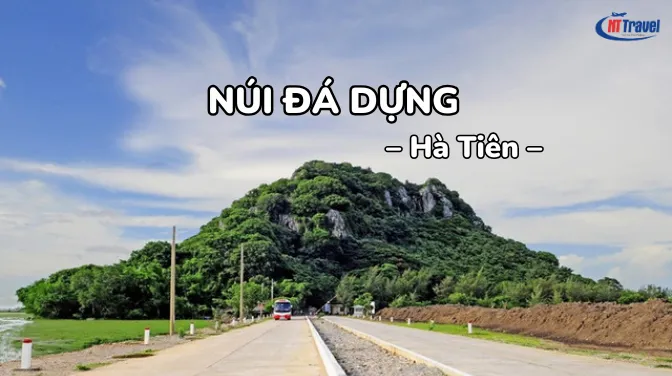 Khám Phá Núi Đá Dựng – Di Tích Lịch Sử 300 Năm Với 14 Hang Động Kỳ Bí