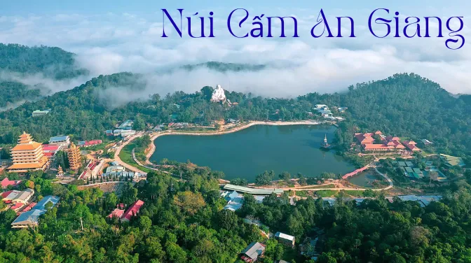 Núi Cấm An Giang - Hành Trình Tâm Linh Và Văn Hóa Khmer Mùa Nước Nổi