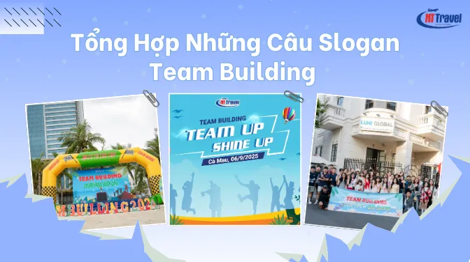[Tổng Hợp] Những Câu Slogan Team Building Chất - Hài Hước Cả Tiếng Việt - Tiếng Anh[Tổng Hợp] Những Câu Slogan Team Building Chất - Hài Hước Cả Tiếng Việt - Tiếng Anh