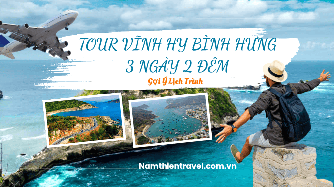 Gợi Ý Lịch Trình Du Lịch Vĩnh Hy 3 Ngày 2 Đêm