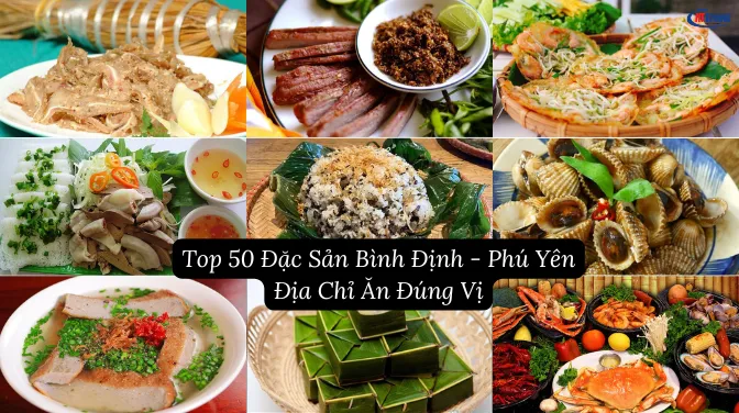 Đặc Sản Xứ Nẫu: Top 50+ Món Ăn Ngon Bình Định - Phú Yên Và Địa Chỉ Ăn Đúng Vị
