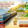 Tour Nha Trang Đà Lạt 5 Ngày 4 Đêm Tàu Lửa 5 Sao