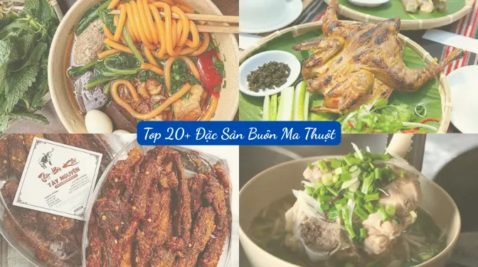 Top 20+ Đặc Sản Buôn Ma Thuột – Món Ngon Phải Thử & Quà Mang Về Nổi Tiếng 2026