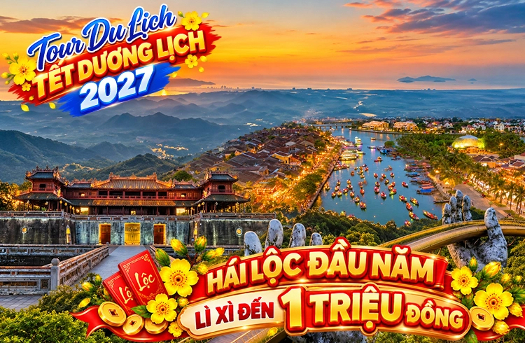 Tour Đà Nẵng Hội An Huế 5N4Đ Tết Dương Lịch 2027 Tàu 5 Sao